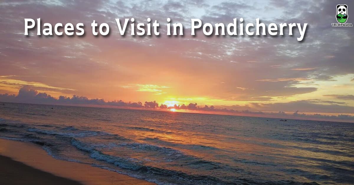 Places To Visit In Pondicherry