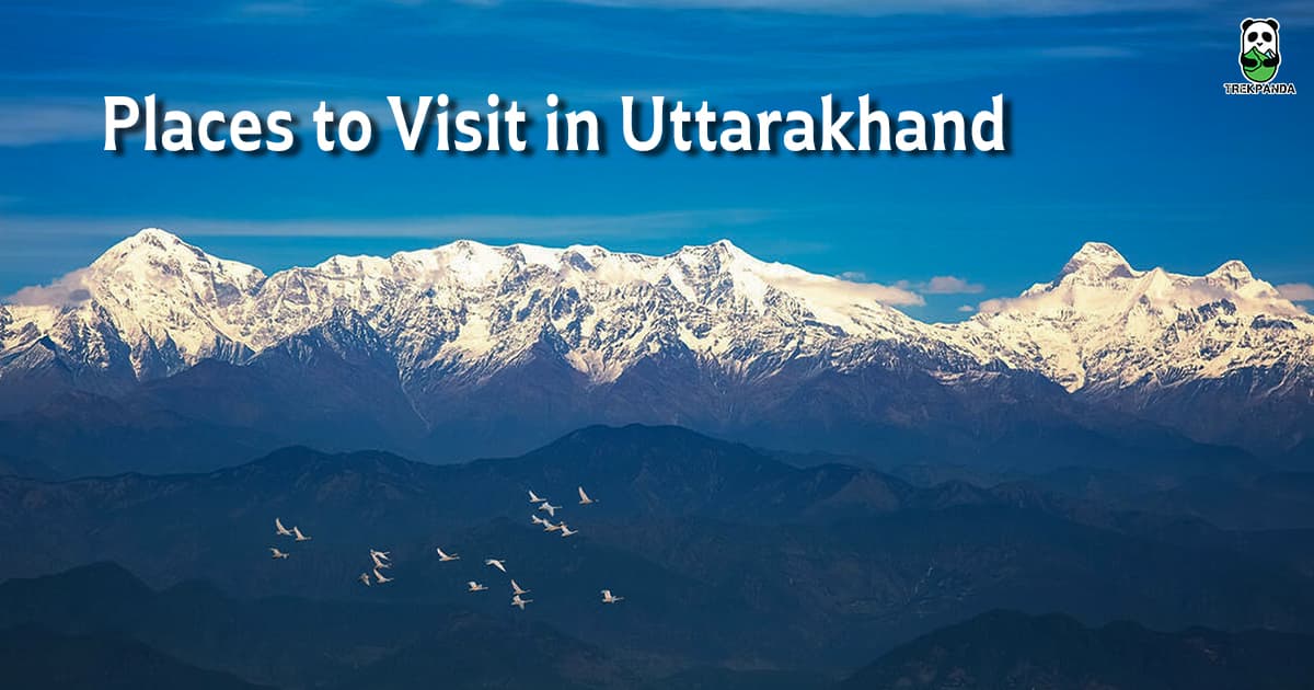 Places To Visit In Uttarakhand